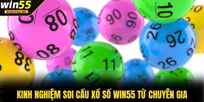 Xổ số WIN55 3 Kinh nghiệm soi cầu xổ số WIN55 từ chuyên gia