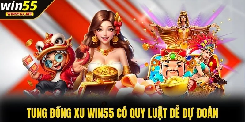 Tung Đồng Xu WIN55 - Game Hot Hơn 10.000 Lượt Mỗi Ngày 3 Tung Đồng Xu WIN55 có quy luật dễ dự đoán